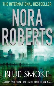 Blue Smoke by Nora Roberts